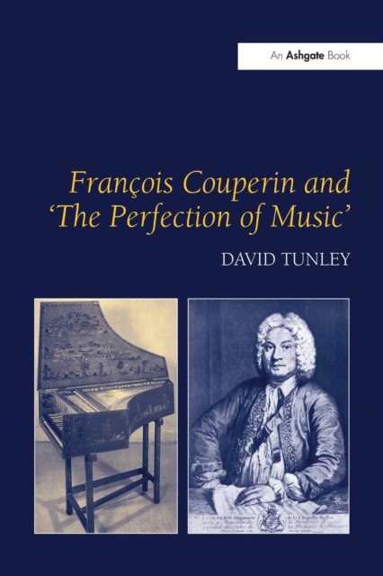 Francois Couperin and 'The Perfection of Music', Paperback / softback Book