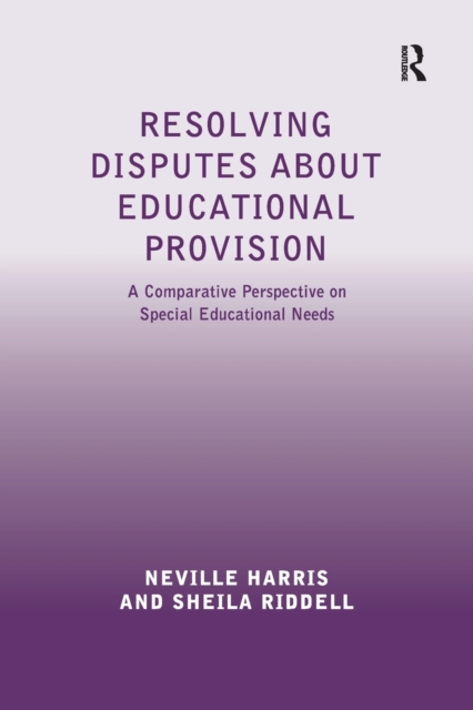 Resolving Disputes about Educational Provision : A Comparative Perspective on Special Educational Needs, Paperback / softback Book