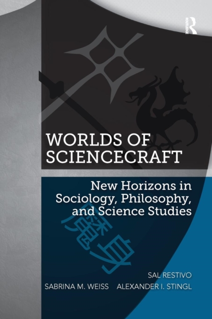 Worlds of ScienceCraft : New Horizons in Sociology, Philosophy, and Science Studies, Paperback / softback Book