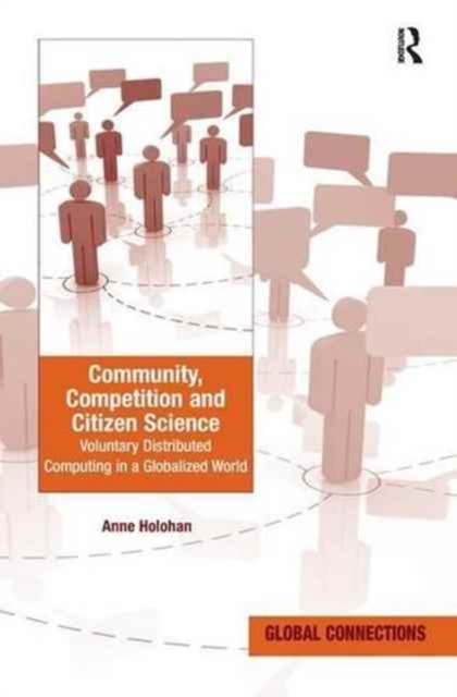 Community, Competition and Citizen Science : Voluntary Distributed Computing in a Globalized World, Paperback / softback Book
