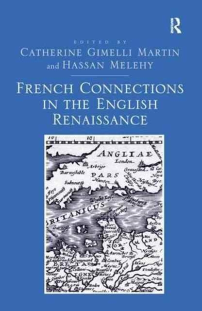 French Connections in the English Renaissance, Paperback / softback Book