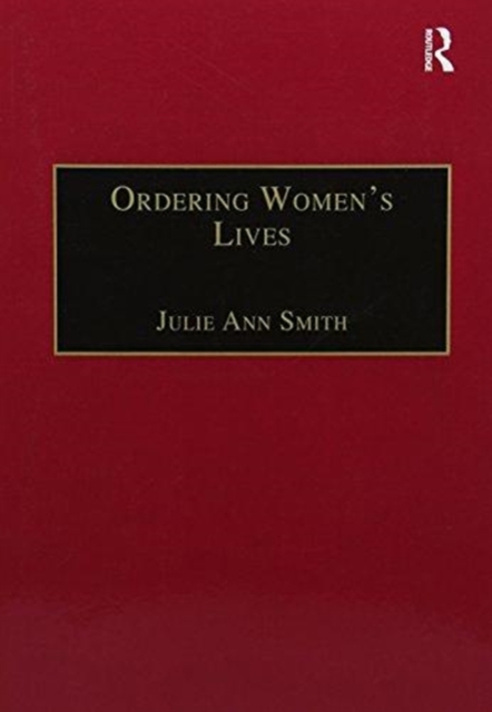 Ordering Women’s Lives : Penitentials and Nunnery Rules in the Early Medieval West, Paperback / softback Book