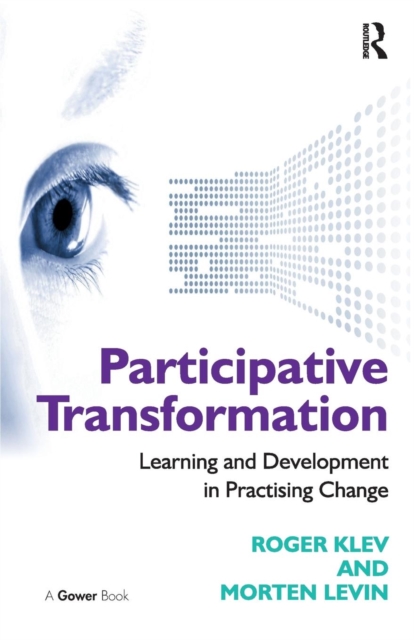 Participative Transformation : Learning and Development in Practising Change, Paperback / softback Book