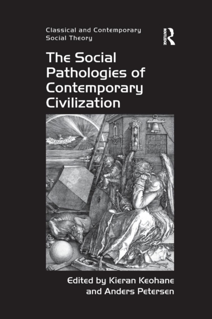 The Social Pathologies of Contemporary Civilization, Paperback / softback Book