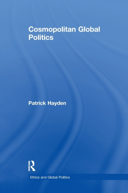 Cosmopolitan Global Politics, Paperback / softback Book