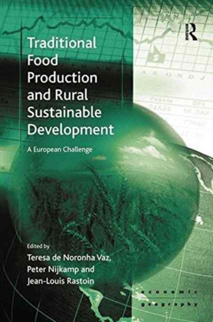 Traditional Food Production and Rural Sustainable Development : A European Challenge, Paperback / softback Book