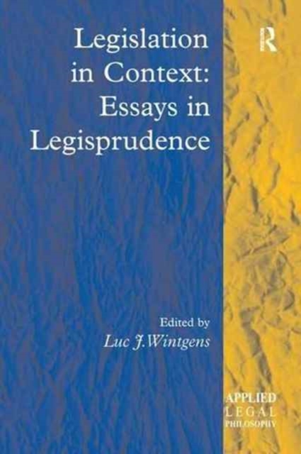 Legislation in Context: Essays in Legisprudence, Paperback / softback Book