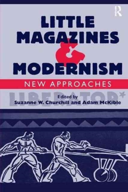 Little Magazines & Modernism : New Approaches, Paperback / softback Book