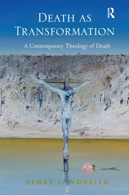 Death as Transformation : A Contemporary Theology of Death, Paperback / softback Book