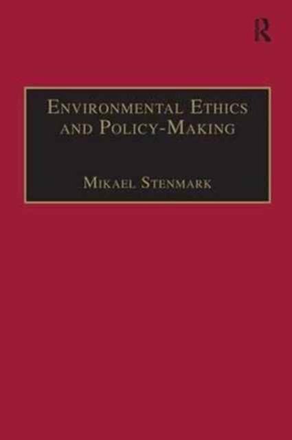 Environmental Ethics and Policy-Making, Paperback / softback Book