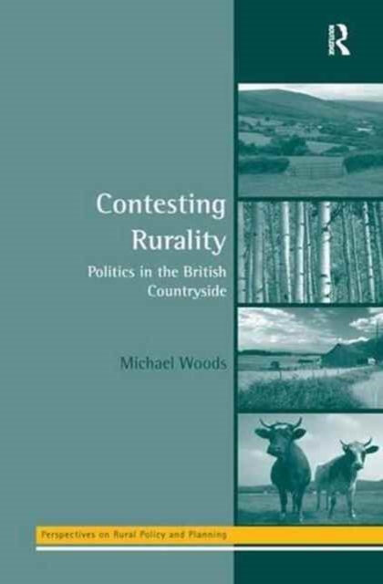 Contesting Rurality : Politics in the British Countryside, Paperback / softback Book