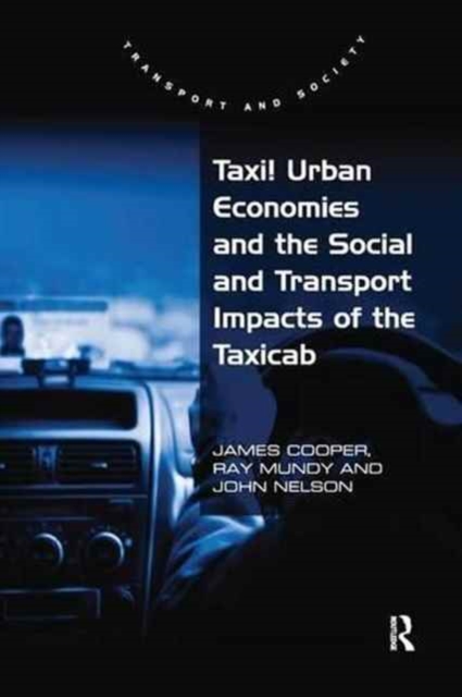 Taxi! Urban Economies and the Social and Transport Impacts of the Taxicab, Paperback / softback Book