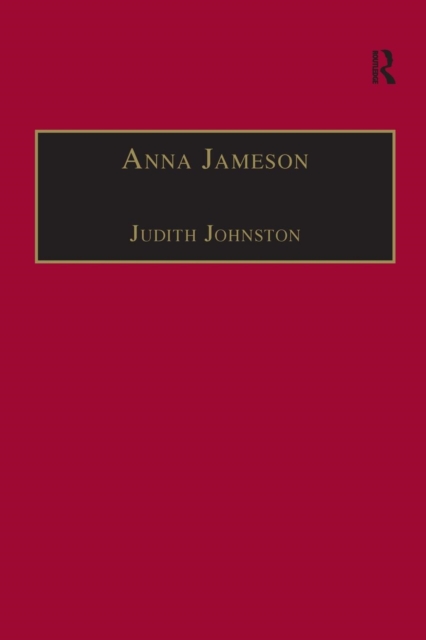 Anna Jameson : Victorian, Feminist, Woman of Letters, Paperback / softback Book