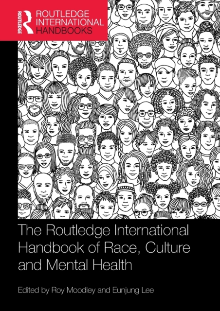 The Routledge International Handbook of Race, Culture and Mental Health, Paperback / softback Book