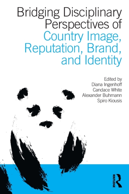 Bridging Disciplinary Perspectives of Country Image Reputation, Brand, and Identity, Paperback / softback Book