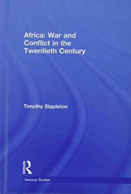 Africa: War and Conflict in the Twentieth Century, Hardback Book