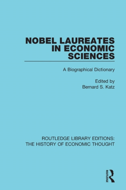 Nobel Laureates in Economic Sciences : A Biographical Dictionary, Paperback / softback Book