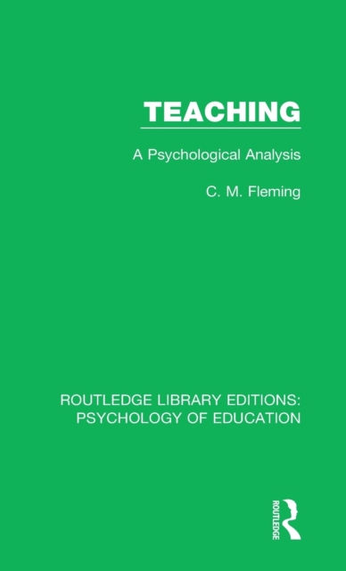 Teaching : A Psychological Analysis, Hardback Book