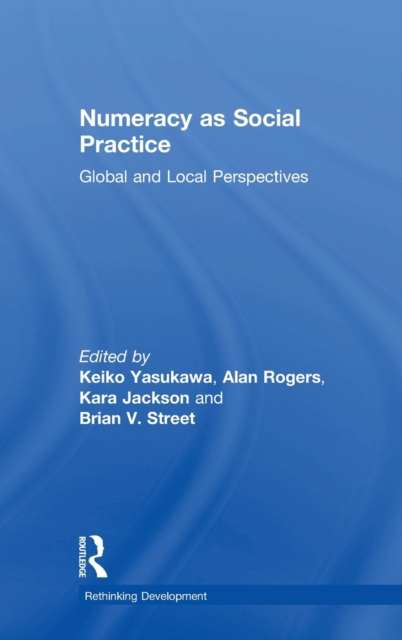 Numeracy as Social Practice : Global and Local Perspectives, Hardback Book