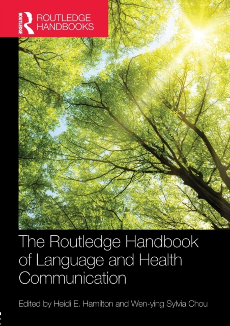 The Routledge Handbook of  Language and Health Communication, Paperback / softback Book