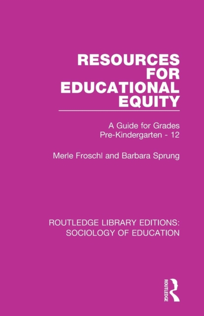 Resources for Educational Equity : A Guide for Grades Pre-Kindergarten - 12, Paperback / softback Book