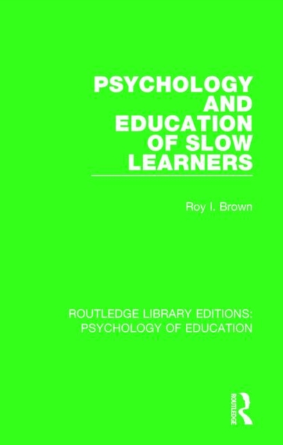 Psychology and Education of Slow Learners, Paperback / softback Book