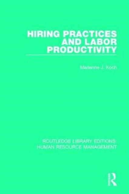 Hiring Practices and Labor Productivity, Paperback / softback Book