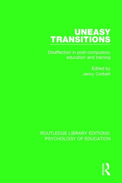 Uneasy Transitions : Disaffection in Post-Compulsory Education and Training, Paperback / softback Book