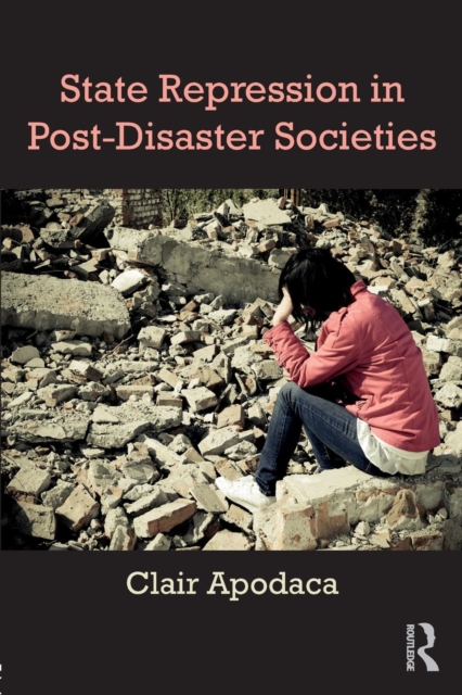 State Repression in Post-Disaster Societies, Paperback / softback Book
