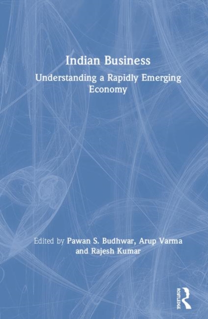 Indian Business : Understanding a rapidly emerging economy, Hardback Book