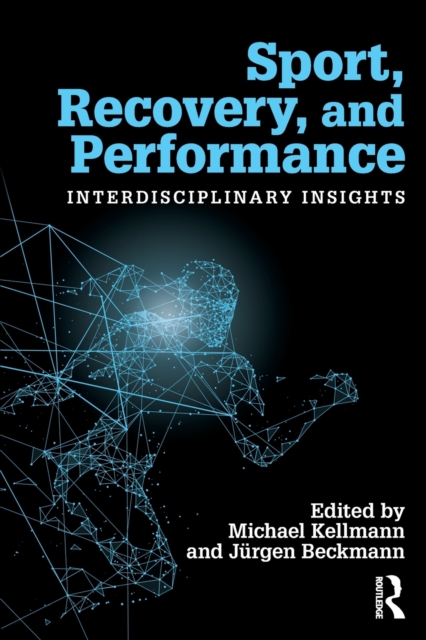 Sport, Recovery, and Performance : Interdisciplinary Insights, Paperback / softback Book