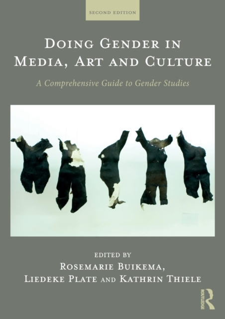 Doing Gender in Media, Art and Culture : A Comprehensive Guide to Gender Studies, Paperback / softback Book