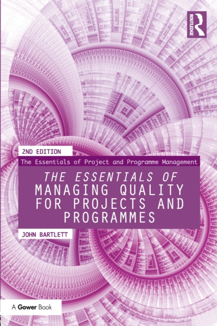 The Essentials of Managing Quality for Projects and Programmes, Paperback / softback Book