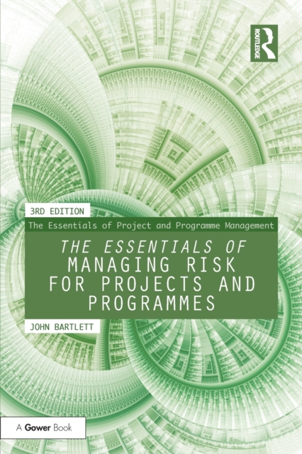 The Essentials of Managing Risk for Projects and Programmes, Paperback / softback Book