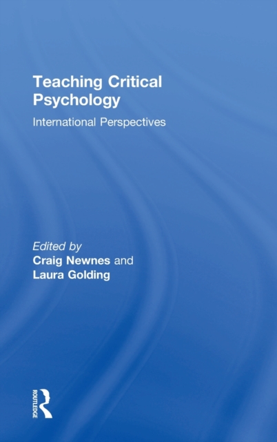 Teaching Critical Psychology : International Perspectives, Hardback Book