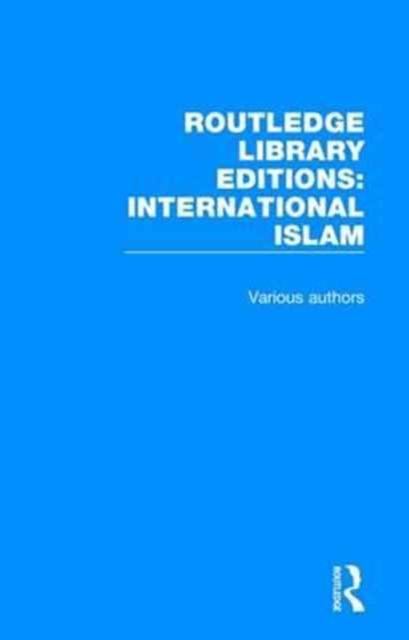 Routledge Library Editions: International Islam, Multiple-component retail product Book