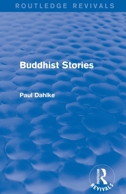 Routledge Revivals: Buddhist Stories (1913), Paperback / softback Book