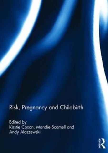 Risk, Pregnancy and Childbirth, Hardback Book