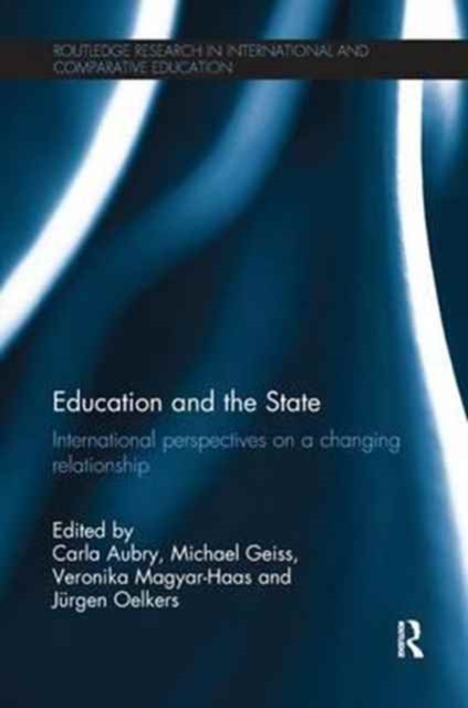 Education and the State : International perspectives on a changing relationship, Paperback / softback Book