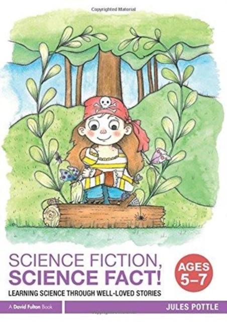 Science Fiction, Science Fact! Ages 5-7 : Learning Science through Well-Loved Stories, Paperback / softback Book