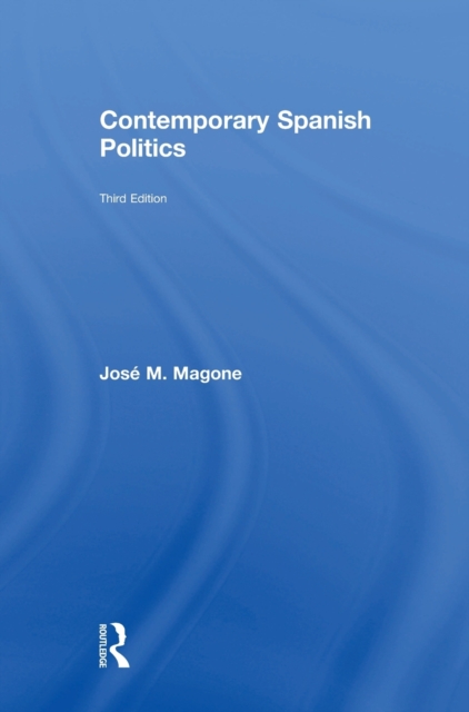 Contemporary Spanish Politics, Hardback Book