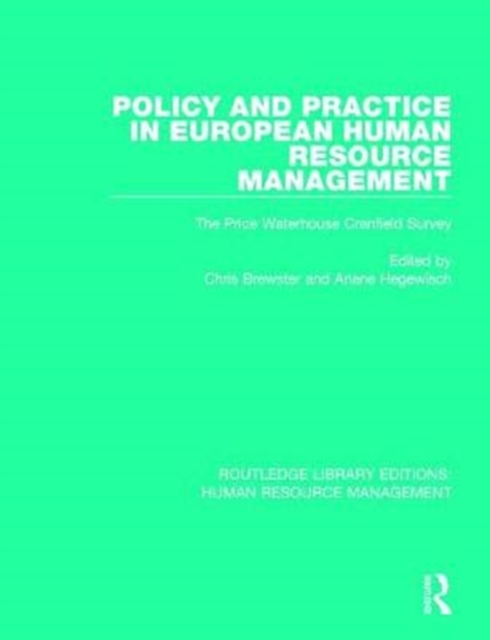 Policy and Practice in European Human Resource Management : The Price Waterhouse Cranfield Survey, Paperback / softback Book