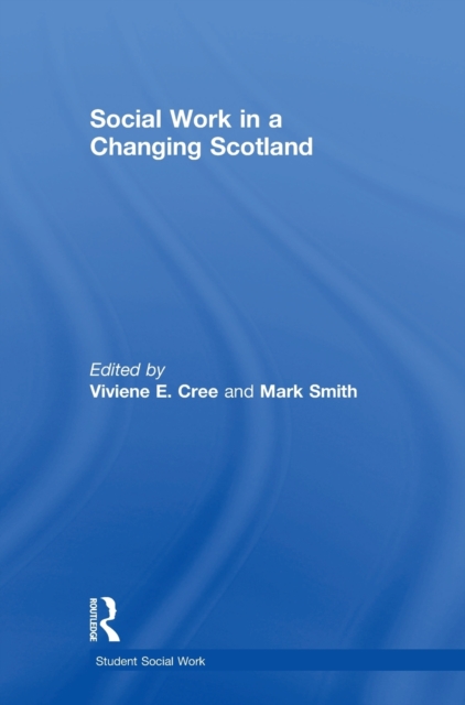 Social Work in a Changing Scotland, Hardback Book