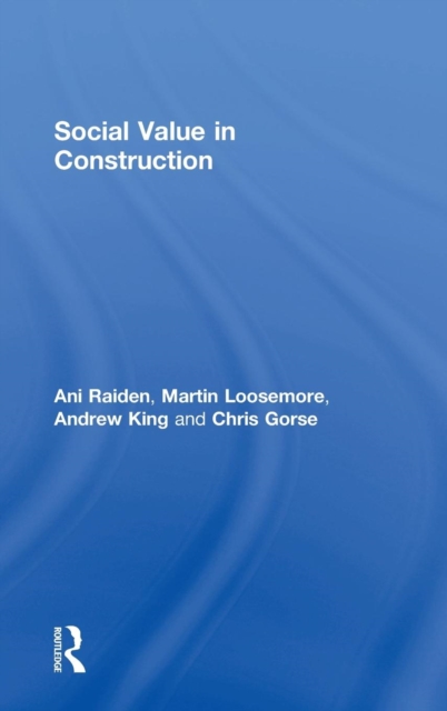 Social Value in Construction, Hardback Book