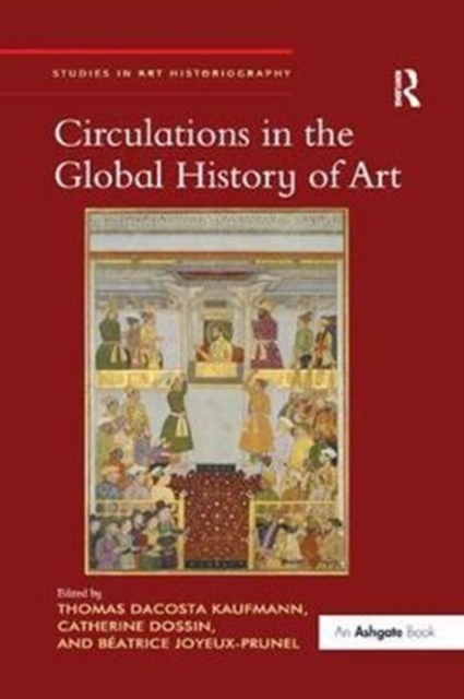 Circulations in the Global History of Art, Paperback / softback Book