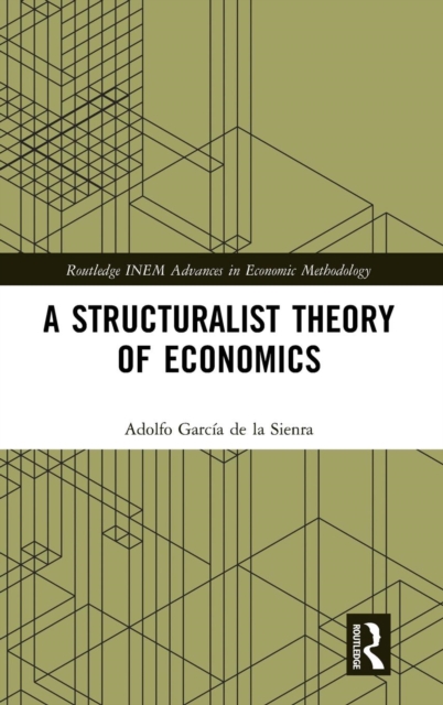 A Structuralist Theory of Economics, Hardback Book