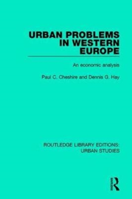 Urban Problems in Western Europe : An Economic Analysis, Hardback Book