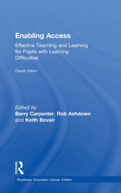 Enabling Access : Effective Teaching and Learning for Pupils with Learning Difficulties, Hardback Book