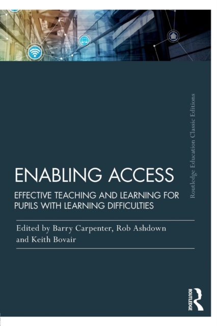 Enabling Access : Effective Teaching and Learning for Pupils with Learning Difficulties, Paperback / softback Book