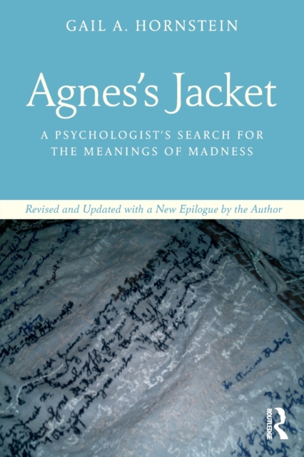 Agnes's Jacket : A Psychologist's Search for the Meanings of Madness.Revised and Updated with a New Epilogue by the Author, Paperback / softback Book